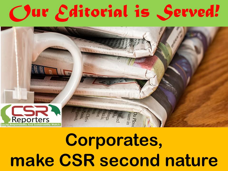 Corporates, make CSR second nature