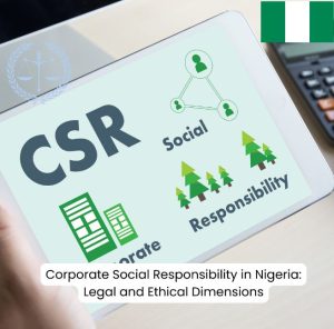 Legal and ethical dimensions of CSR in Nigeria