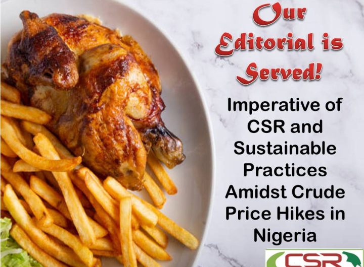 Imperative of CSR and Sustainable Practices Amidst Crude Price Hikes in Nigeria