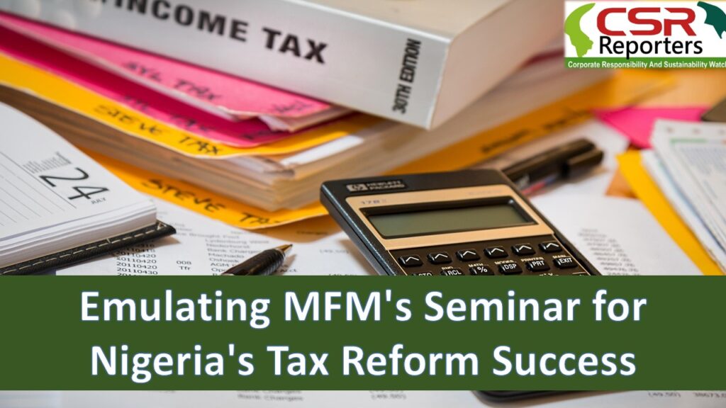 Emulating MFM's Seminar for Nigeria's Tax Reform Success