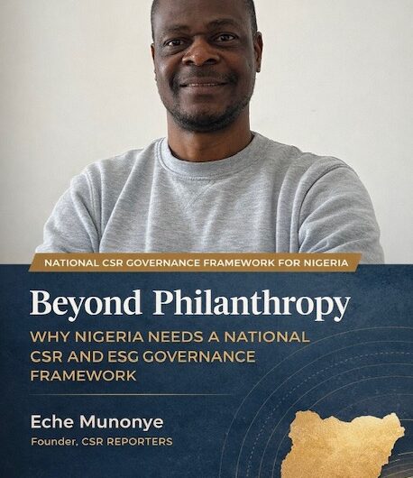 Beyond Philanthropy: Why Nigeria Needs a National CSR and ESG Governance Framework Now