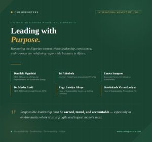 INTERNATIONAL WOMEN'S DAY SPECIAL: Celebrating Nigerian Women Shaping the Future of CSR and Sustainability in Aafrica