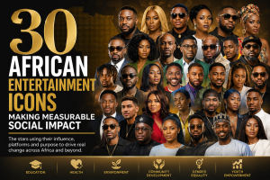 30 African entertainment icons using influence, philanthropy, and advocacy to drive measurable social impact across health, education, youth, and climate.