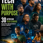 30 African Tech Leaders Making Measurable Social Impact