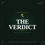 THE VERDICT Who Kept their Word. Who Did not.